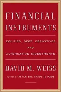 Financial Instruments: Equities, Debt, Derivatives, and Alternative Investments