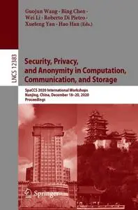 Security, Privacy, and Anonymity in Computation, Communication, and Storage