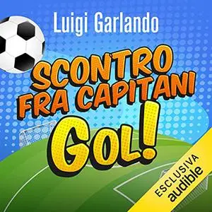 «Scontro fra capitani» by Luigi Garlando
