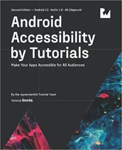 Android Accessibility by Tutorials: Make Your Apps Accessible for All Audiences