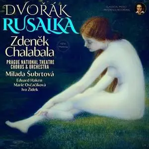 Zdenek Chalabala - Dvorak: Rusalka, Op. 114 by Zdenek Chalabala (2023)