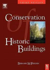 Bernard Feilden - Conservation of Historic Buildings 3rd Edition [Repost]