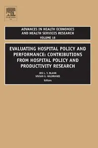 Evaluating Hospital Policy and Performance, Volume 18
