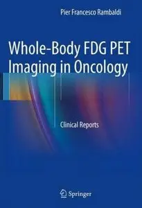 Whole-Body FDG PET Imaging in Oncology: Clinical Reports [Repost]