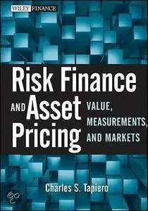 Risk Finance and Asset Pricing: Value, Measurements, and Markets (repost)