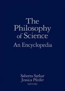 The Philosophy of Science 2-Volume Set: An Encyclopedia