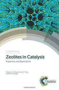 Zeolites in Catalysis: Properties and Applications