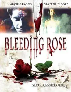 Bleeding Rose 2007