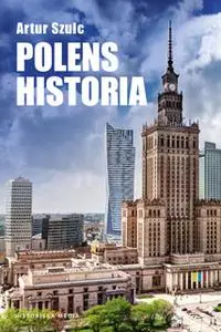 «Polens historia» by Artur Szulc