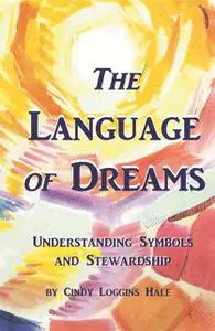 «The Language of Dreams» by C.L. Hale, Cindy Hale