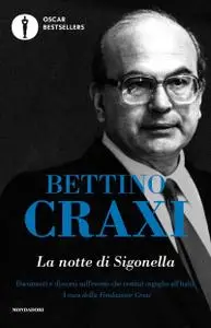 Bettino Craxi - La notte di Sigonella