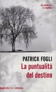 Patrick Fogli - La Puntualità Del Destino (repost)