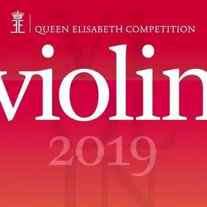 VA - Queen Elisabeth Competition - Violin 2019 (Live) (2019)