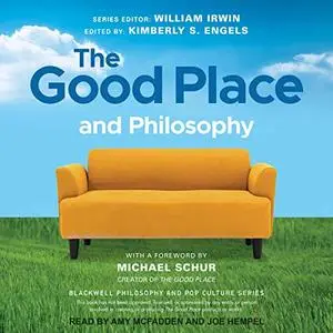 The Good Place and Philosophy: Everything is Forking Fine! [Audiobook]