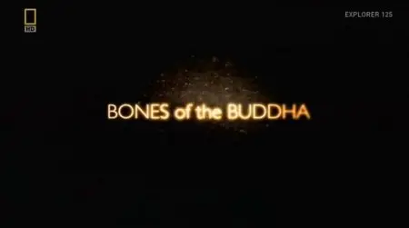 National Geographic - Bones Of The Buddha (2013)
