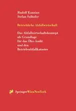 Betriebliche Abfallwirtschaft: Das Abfallwirtschaftskonzept als Grundlage für das Öko-Audit und den Betriebsabfallkataster (Rep