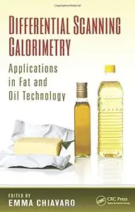 Differential Scanning Calorimetry: Applications in Fat and Oil Technolog [Repost]