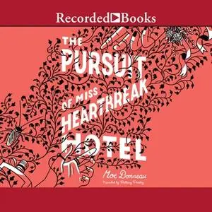 «The Pursuit of Miss Heartbreak Hotel» by Moe Bonneau