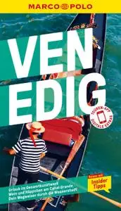 MARCO POLO Reiseführer Venedig: Reisen mit Insider-Tipps. Inkl. kostenloser Touren-App (MARCO POLO Reiseführer E-Book)
