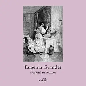 «Eugenia Grandet» by Honoré de Balzac