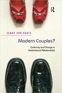 Modern Couples?: Continuity and Change in Heterosexual Relationships