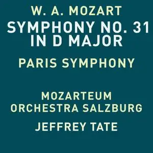 Mozarteum Orchestra Salzburg & Jeffrey Tate - Mozart: Symphony No. 31 in D Major, K. 297 "Paris" (1991/2023) [24/48]