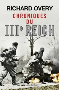 Richard Overy, "Chroniques du IIIe Reich"
