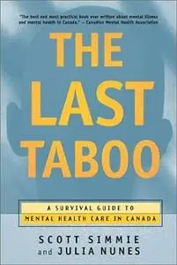 The Last Taboo: A Survival Guide to Mental Health Care in Canada