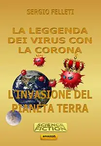 LA LEGGENDA DEI VIRUS CON LA CORONA