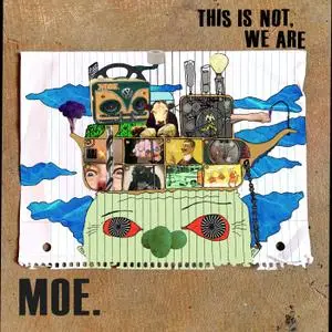 moe. - This Is Not We Are (2020)