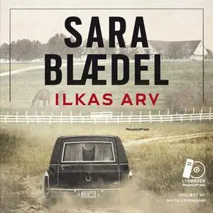 «Ilkas arv» by Sara Blædel