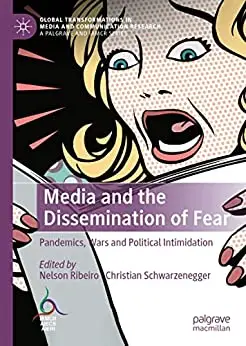 Media and the Dissemination of Fear