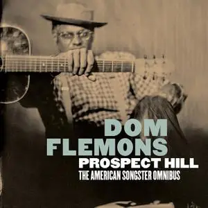 Dom Flemons - Prospect Hill (The American Songster Omnibus) (2020)