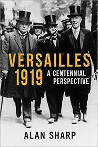 Versailles 1919: A Centennial Perspective