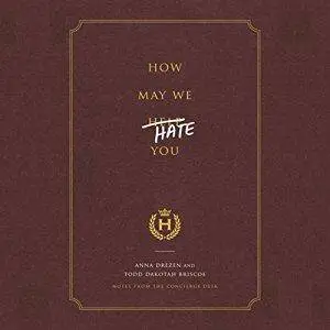 How May We Hate You?: Notes from the Concierge Desk
