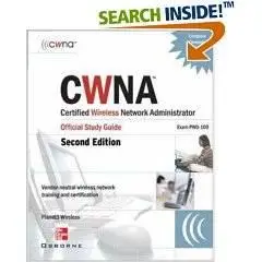CWNA Certified Wireless Network Administrator Official Study Guide (Exam PW0-100)