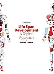 Life Span Development: A Topical Approach  Ed 3