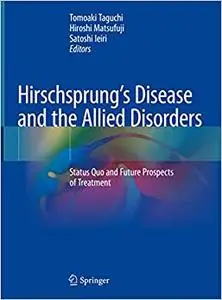 Hirschsprung’s Disease and the Allied Disorders: Status Quo and Future Prospects of Treatment (Repost)