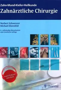 Norbert Schwenzer, Michael Ehrenfeld, "Zahn-Mund-Kiefer-Heilkunde: Zahnärztliche Chirurgie"