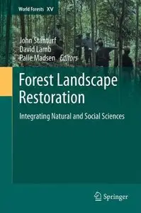 Forest Landscape Restoration: Integrating Natural and Social Sciences (World Forests) (Repost)