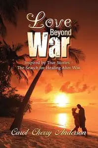 «Love Beyond War» by Carol Anderson