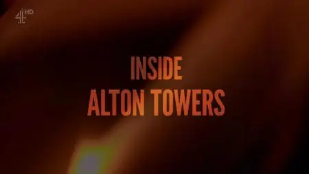 Ch4. - Inside Alton Towers (2018)