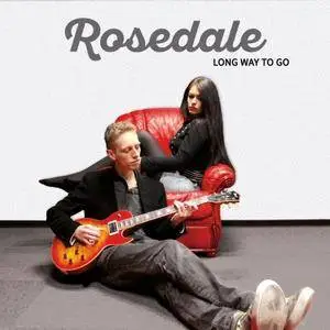 Rosedale - Long Way To Go (2017) [Official Digital Download]