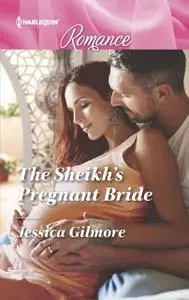 «The Sheikh's Pregnant Bride» by Jessica Gilmore