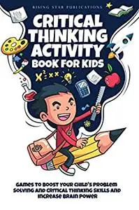 Critical Thinking Activity Book for Kids