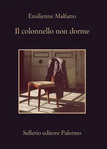 Il colonnello non dorme - Emilienne Malfatto