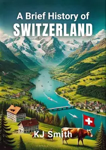 A Brief History of Switzerland