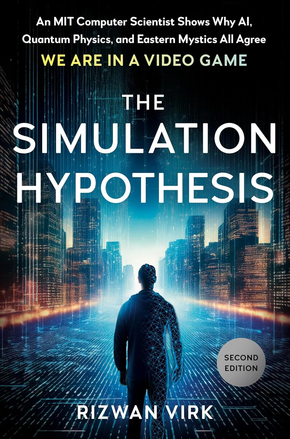 The Simulation Hypothesis: An MIT Computer Scientist Shows Why AI