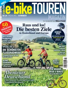 E-Bike Touren Magazin - Ausgabe 2 2024