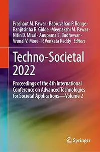 Techno-Societal 2022: Proceedings of the 4th International Conference on Advanced Technologies for Societal Applications